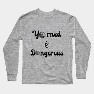 Yarned & Dangerous Tee Long Sleeve T-Shirt